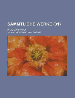 Book cover for Sammtliche Werke; In Vierzig Banden (31 )