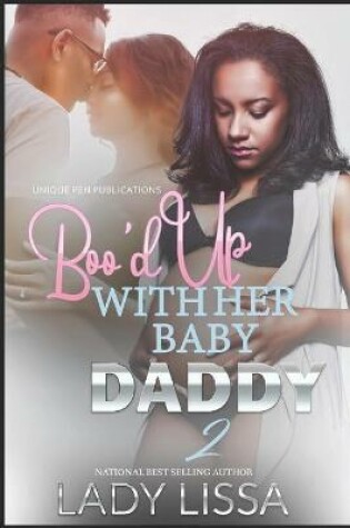 Cover of Boo'd Up with Her Baby Daddy 2