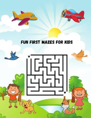 Book cover for Fun First Mazes for Kids