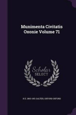 Cover of Munimenta Civitatis Oxonie Volume 71