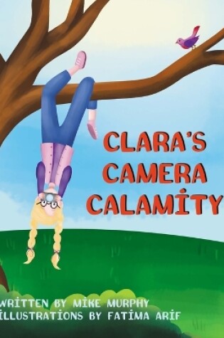 Cover of Clara's Camera Calamity