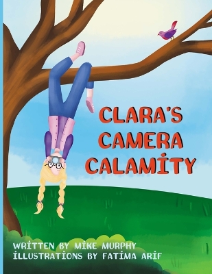 Book cover for Clara's Camera Calamity