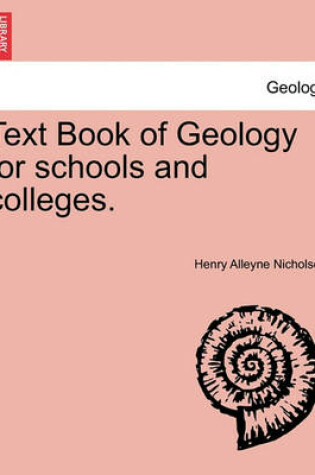 Cover of Text Book of Geology for Schools and Colleges.