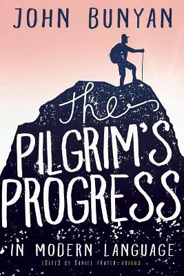 Book cover for The Pilgrim's Progress in Modern Language