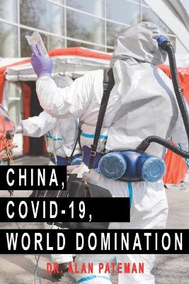 Book cover for China, Covid-19, World Domination