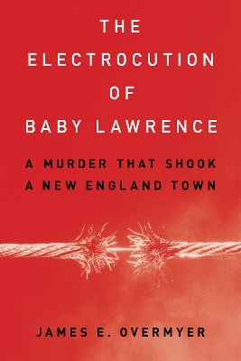 Cover of The Electrocution of Baby Lawrence