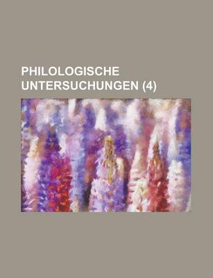 Book cover for Philologische Untersuchungen (4)