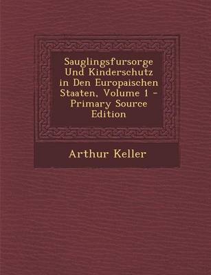 Book cover for Sauglingsfursorge Und Kinderschutz in Den Europaischen Staaten, Volume 1