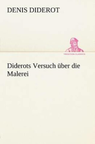 Cover of Diderots Versuch Uber Die Malerei