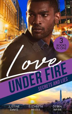 Book cover for Love Under Fire: Secrets And Lies