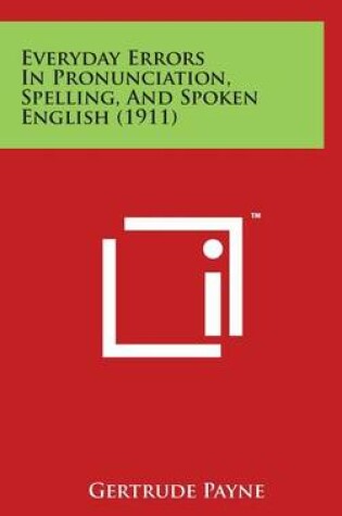 Cover of Everyday Errors in Pronunciation, Spelling, and Spoken English (1911)