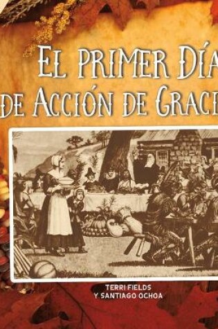 Cover of El Primer D�a de Acci�n de Gracias