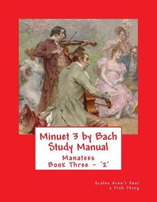 Book cover for Minuet 3 by Bach Study Manual