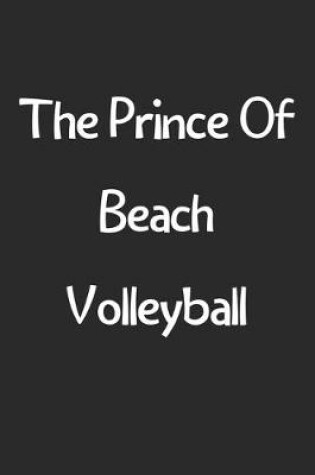 Cover of The Prince Of Beach Volleyball