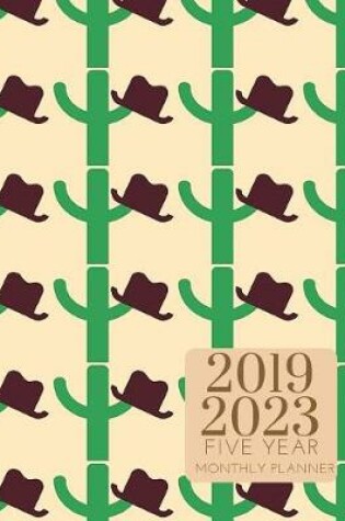 Cover of 2019-2023 Five Year Planner Cactus Cacti Goals Monthly Schedule Organizer