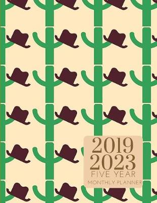 Book cover for 2019-2023 Five Year Planner Cactus Cacti Goals Monthly Schedule Organizer