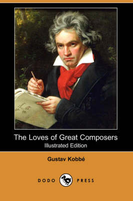 Book cover for The Loves of Great Composers (Illustrated Edition) (Dodo Press)