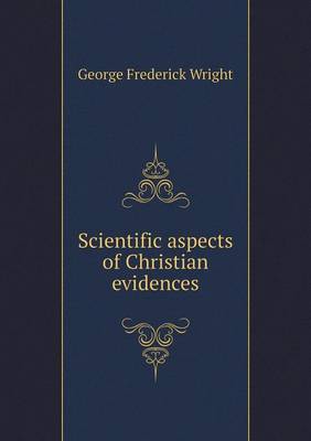 Book cover for Scientific aspects of Christian evidences