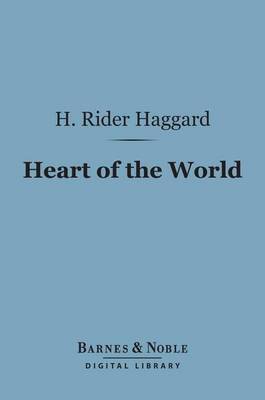 Book cover for Heart of the World (Barnes & Noble Digital Library)