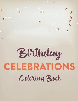 Book cover for Birthday Celebrations Coloring Book