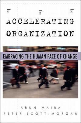 Book cover for The Accelerating Organization: Embracing the Human Face of Change