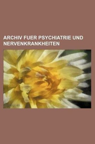 Cover of Archiv Fuer Psychiatrie Und Nervenkrankheiten (44)