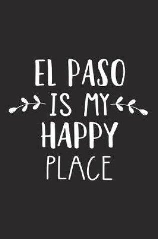 Cover of El Paso Is My Happy Place