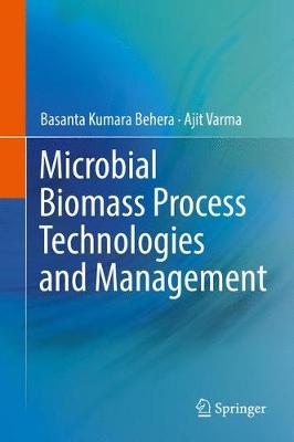 Book cover for Microbial Biomass Process Technologies and Management