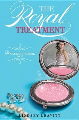 Book cover for Princess for Hire the Royal Treatment
