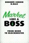 Book cover for Market Like a Boss