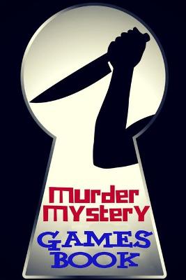 Book cover for Murder Mystery Games Book