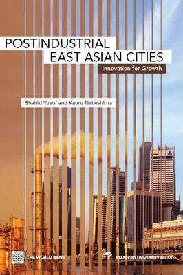 Book cover for Postindustrial East Asian Cities: Innovation for Growth