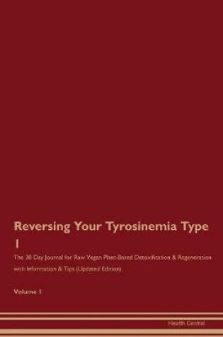 Cover of Reversing Your Tyrosinemia Type 1