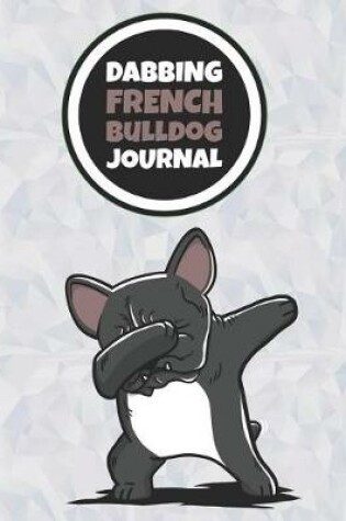Cover of Dabbing French Bulldog Journal