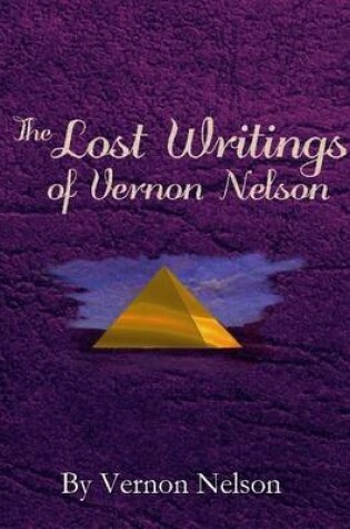 Cover of The Lost Writings of Vernon Nelson
