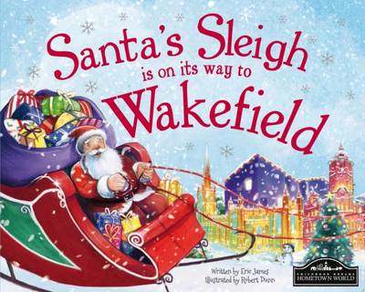 Book cover for Santa's Sleigh is on its Way to Wakefield