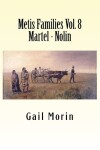 Book cover for Metis Families Volume 8 Martel - Nolin