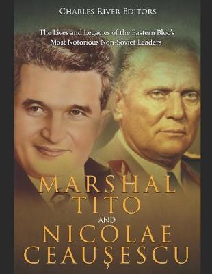 Book cover for Marshal Tito and Nicolae Ceaușescu