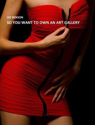 Book cover for So You Want to Own an Art Gallery