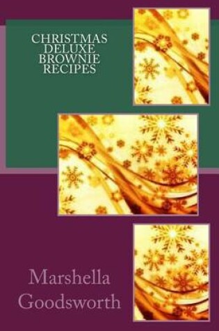 Cover of Christmas Deluxe Brownie Recipes