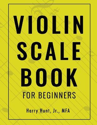 Book cover for Violin Scale Book for Beginners