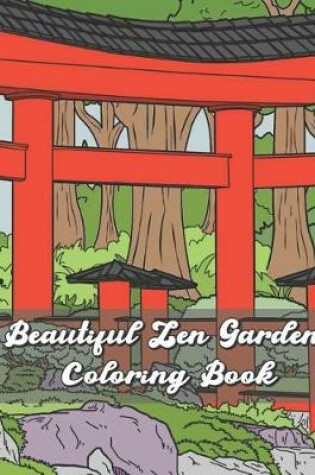 Cover of Beautiful Zen Gardens Coloring Book