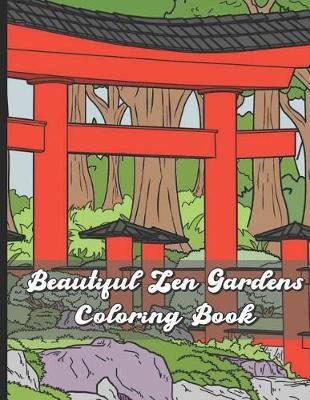 Book cover for Beautiful Zen Gardens Coloring Book