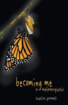 Book cover for Becoming Me - A Metamorphosis