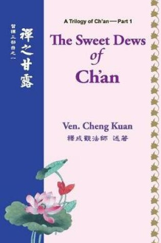 Cover of The Sweet Dews of Ch'an