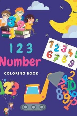 Cover of 1 2 3 Number C O L O R I N G B O O K