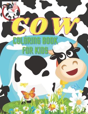 Book cover for Cow Coloring Book For Kids