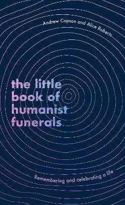 Book cover for The Little Book of Humanist Funerals