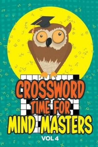 Cover of Crossword Time for Mind Masters Vol 4