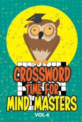 Book cover for Crossword Time for Mind Masters Vol 4